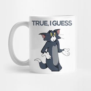 True, I guess Mug